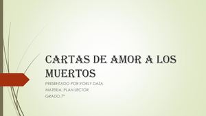 Resumen Cartas De Amor A Los Muertos