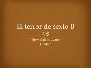 Resumen El Terror De Sexto B Por Thays Galvis