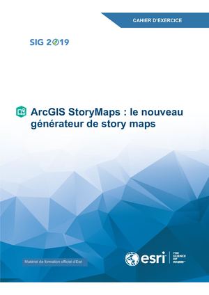 ArcGIS StoryMaps, le nouveau générateur de story maps