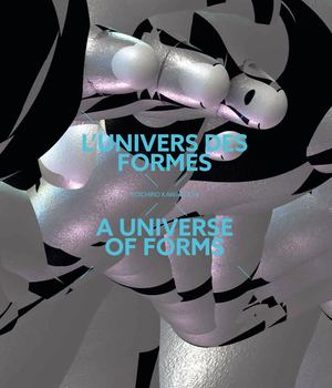 L'univers des formes, Yoichiro Kawaguchi {Extrait}