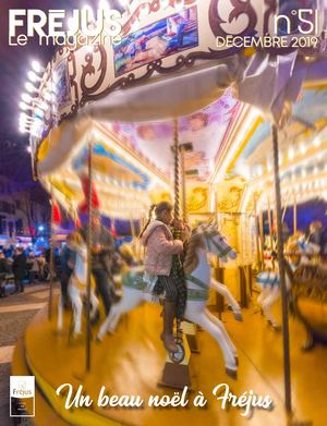 FRÉJUS LE MAGAZINE - N°51 DÉCEMBRE 2019