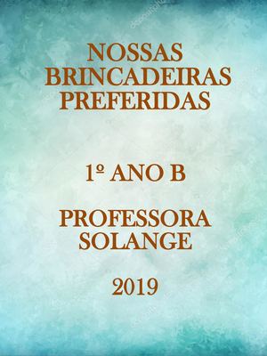 1º B Brincadeiras 2019