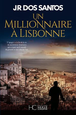 UN MILLIONNAIRE À LISBONNE - J.R. DOS SANTOS