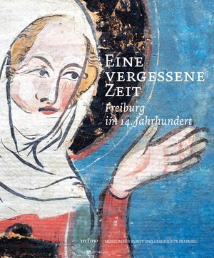 Freiburg im 14. Jahrhundert. Eine Vergessene Zeit (Extrait)