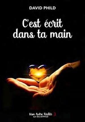 C'est écrit dans ta main Extrait du Roman de David Phild