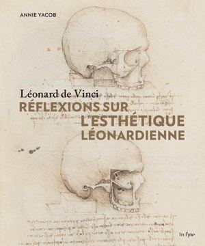 Léonard de Vinci. Réflexions sur l'esthétique léonardienne (Extrait)