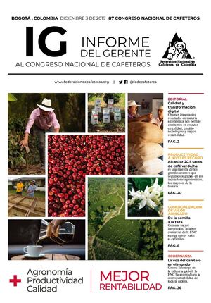 Informe del Gerente - 87 Congreso Nacional de Cafeteros 2019