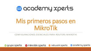 Mis Primeros Pasos En Mikrotik Webinar 1