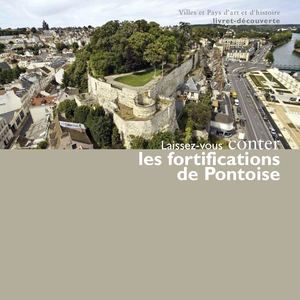 laissez vous conter les fortifications de Pontoise