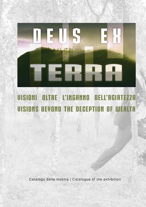 Deus Ex Terra - Catalogo della mostra | Exhibition catalogue