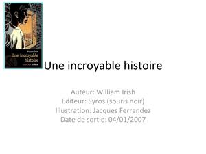 Présentation Une Incroyable Histoire