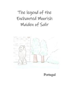The legend of the Enchanted Moorish Maiden of Salir
