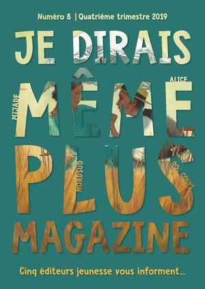 JE DIRAIS MÊME PLUS (2019/12)