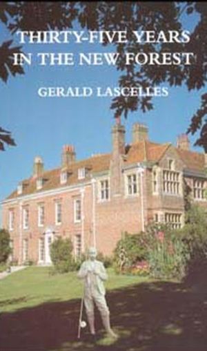 Thirty Five Years In New Forest Lascelles 1915