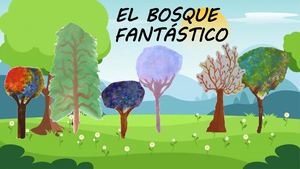 EL BOSQUE FANTÁSTICO