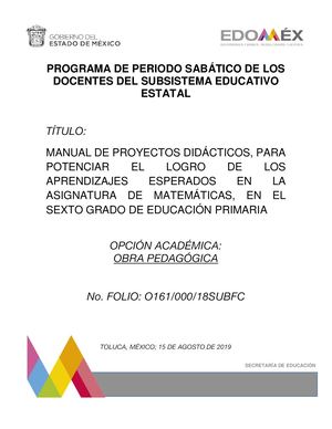 MANUAL DE PROYECTOS DIDÁCTICOS PARA POTENCIAR EL LOGRO DE LOS APRENDIZAJES ESPERADOS EN LA ASIGNATURA DE MATEMÁTICAS, EN EL SEXTO GRADO DE EDUCACIÓN PRIMARIA