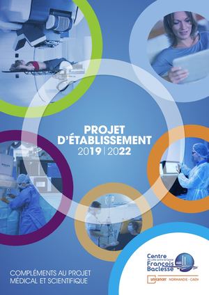 Projet d'établissement du Centre François Baclesse 2019 2022