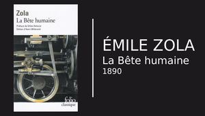 Zola La Bete Humaine