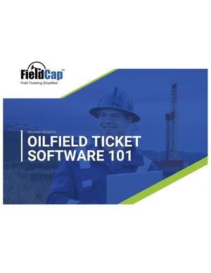 Oilfield Field Ticketing Software 101