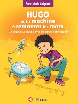 Hugo et la machine a remonter les mots - Pages 1 25
