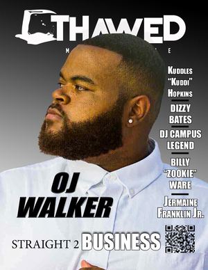 Thawed Magazine : OJ Walker
