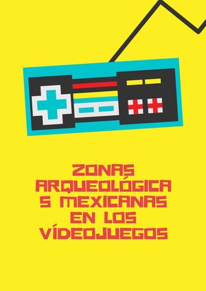 Las Zonas Arqueológicas Mexicanas En Los Vídeojuegos (3)