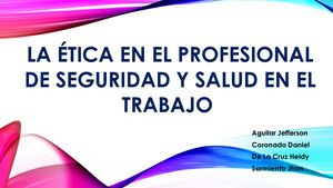 La Etica En El Profesional De Seguridad Y Salud En El Trabajo