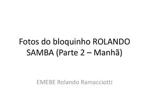 Fotos Do Bloquinho Rolando Samba (Parte 2