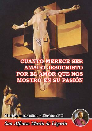 Meditaciones Sobre La Pasión 3 San Alfonso