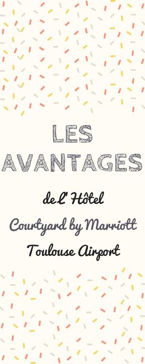 Les avantages - Hôtel Courtyard by Marriott Toulouse Airport