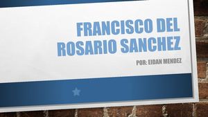 Vida De Fransisco Rosario Sanchez