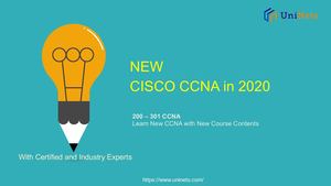 About the New Cisco CCNA Certification Course (200 - 301 CCNA)