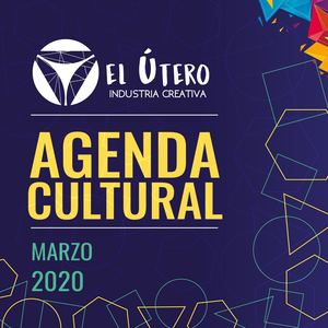 Agenda Cultural Marzo 2020