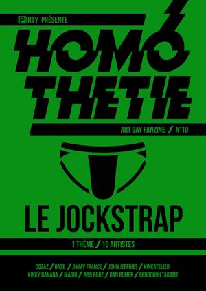 HOMOTHETIE - N°10 - LE JOCKSTRAP - ART GAY FANZINE / P-ARTY