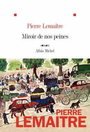 Extrait-Miroir De Nos Peines-Pierre Lemaitre