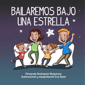 Bailaremos bajo una estrella.