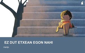 Ez Dut Etxean Egon Nahi