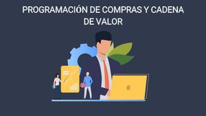 PROGRAMACIÓN DE COMPRAS Y CADENA DE VALOR