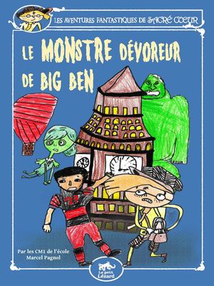 Flipbo Le Monstre Dévoreur De Big Ben Cm Pagnol Poitiers Paqu