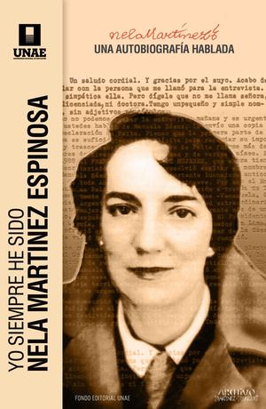 Yo Siempre He Sido Nela Martínez Espinosa