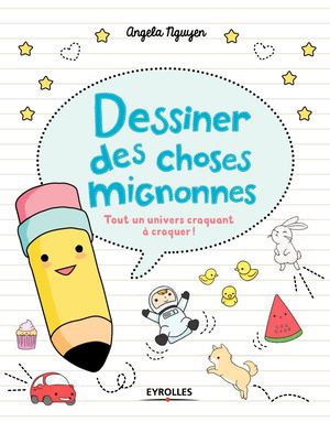 Extrait_Dessiner les choses mignonnes