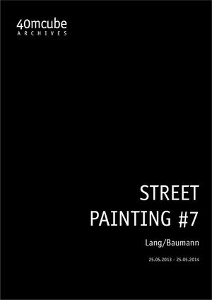 40mcube - Inventaire - Lang/Baumann - Street Painting #7 (2014)