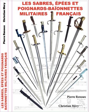 Livre sabres épées et poignards baïonnettes militaires français