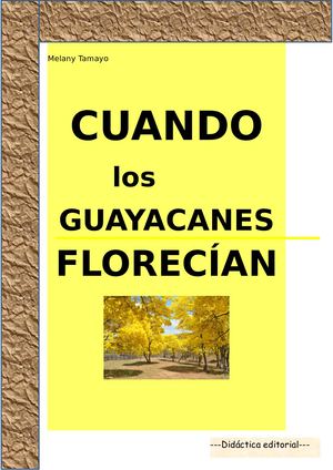 Cuando Los Guayacanes Florecen