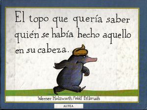 El Topo Que Queria Saber Quien Se Habia Hecho Aquello En Su Cabeza