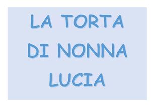 La Torta Di Nonna Lucia
