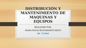 Distribución Y Mantenimiento De Maquinas Y Equipos