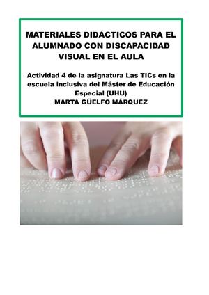 MATERIALES DIDÁCTICOS PARA EL ALUMNADO CON DISCAPACIDAD VISUAL EN EL AULA. Actividad 4 de la asignatura "Las TICs en la escuela inclusiva.