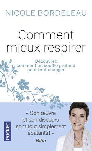Comment Mieux Respirer de Nicole Bordeleau - Extraits