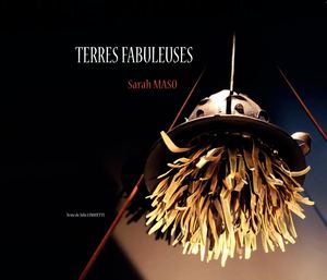 Editions de Sarah Maso - Expositions itinérantes Terres Fabuleuses